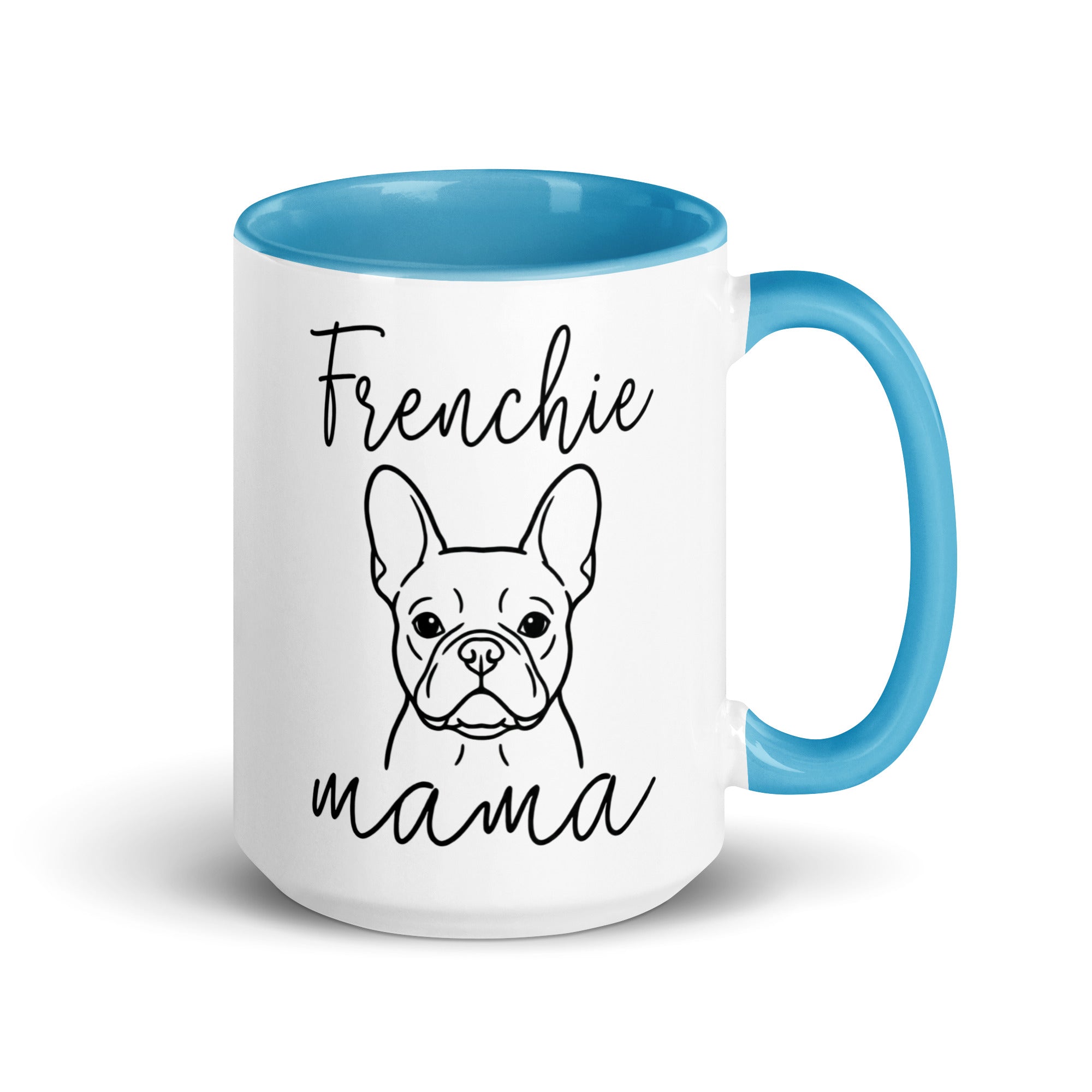 French Bulldog Frenchie Mama Mode Mug . Blue 15 oz