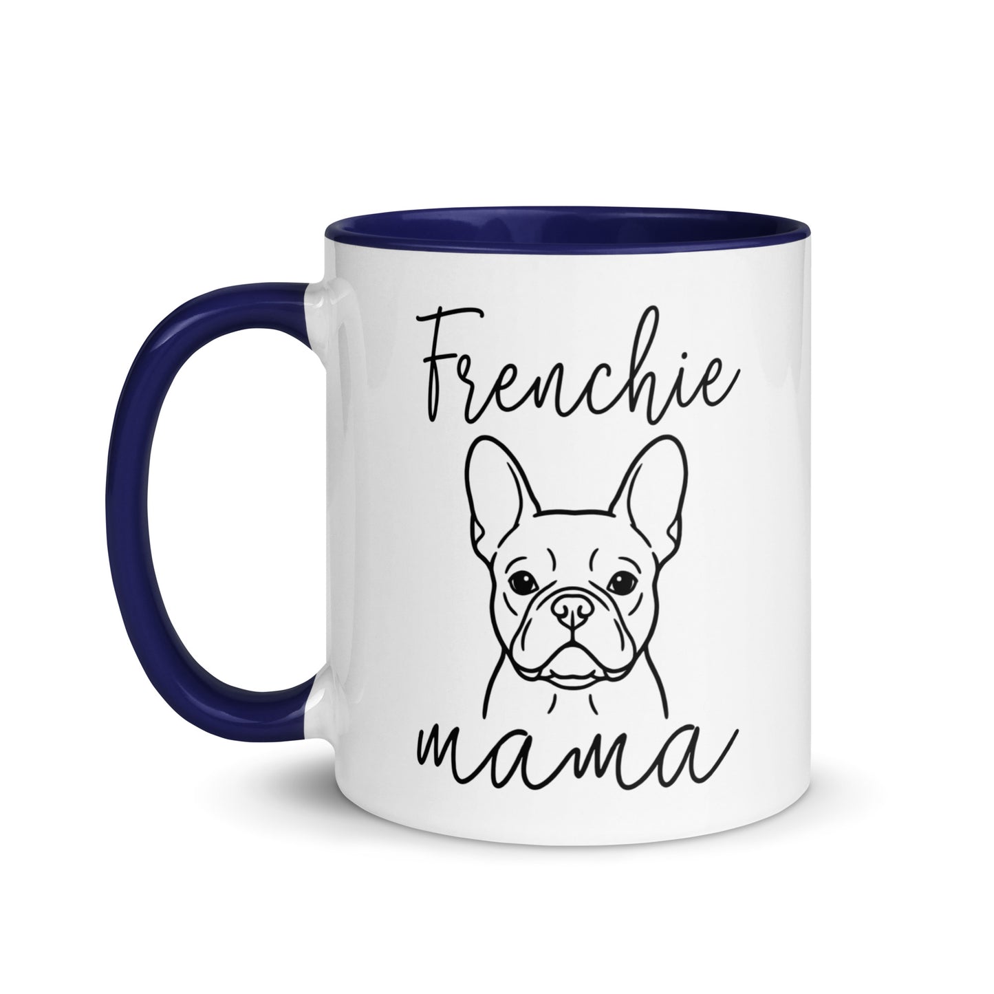 French Bulldog Frenchie Mama Mode Mug .