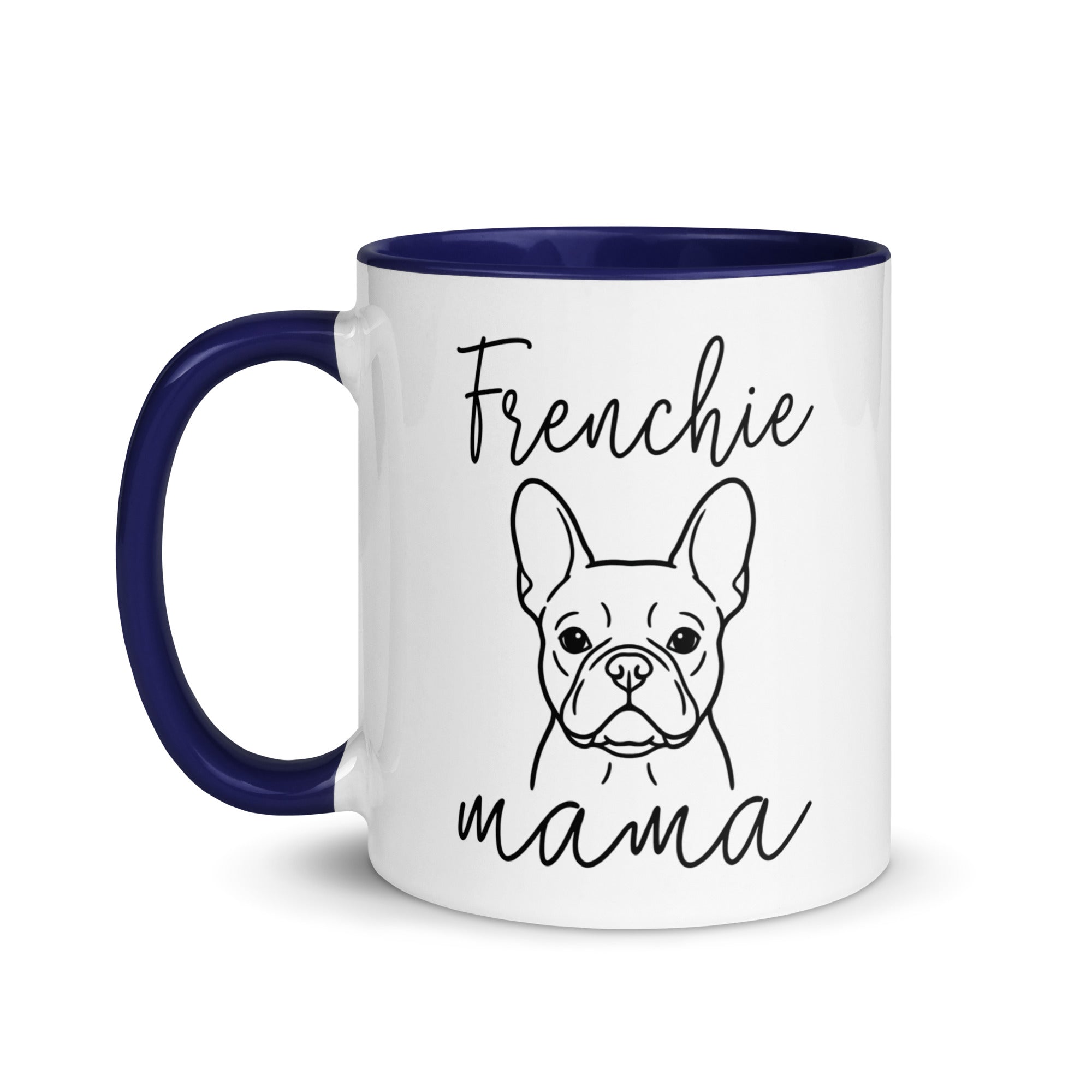 French Bulldog Frenchie Mama Mode Mug .