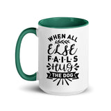 When All Else Fails Hug The Dog Mug