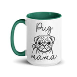 Pug Mama Mode Mug .
