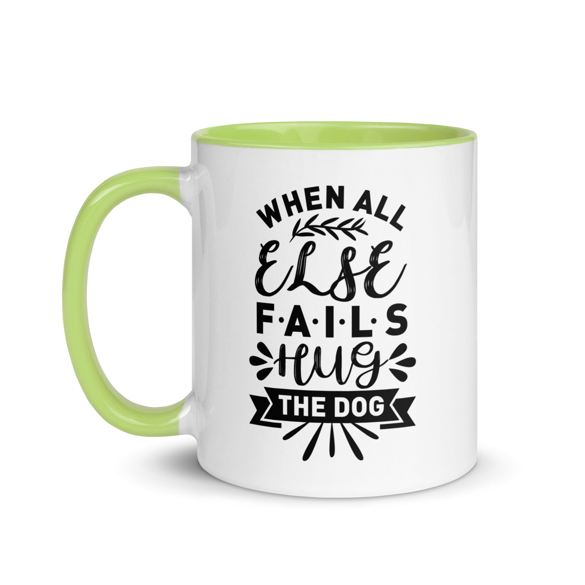When All Else Fails Hug The Dog Mug