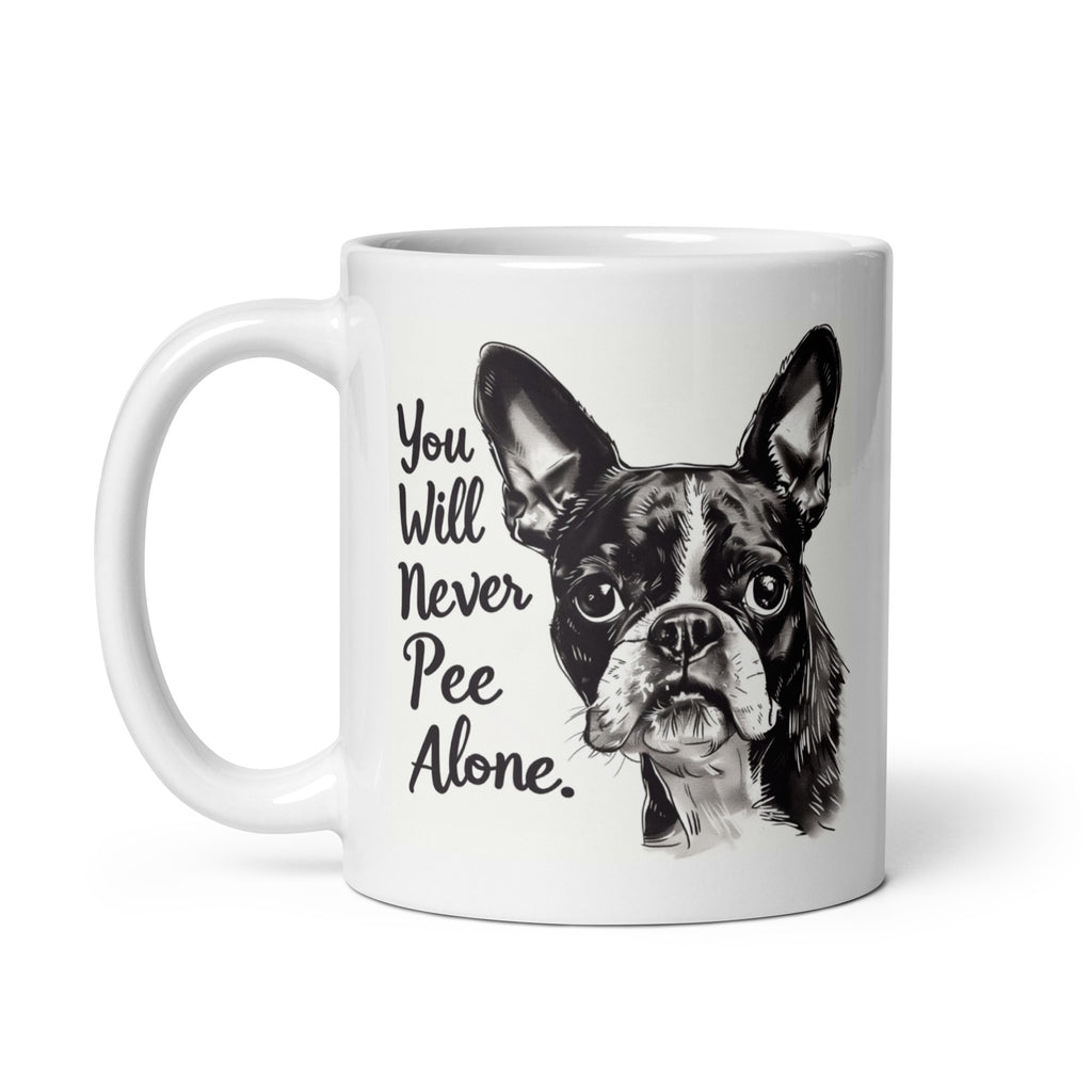 You Will Never Pee Alone White Glossy Mug