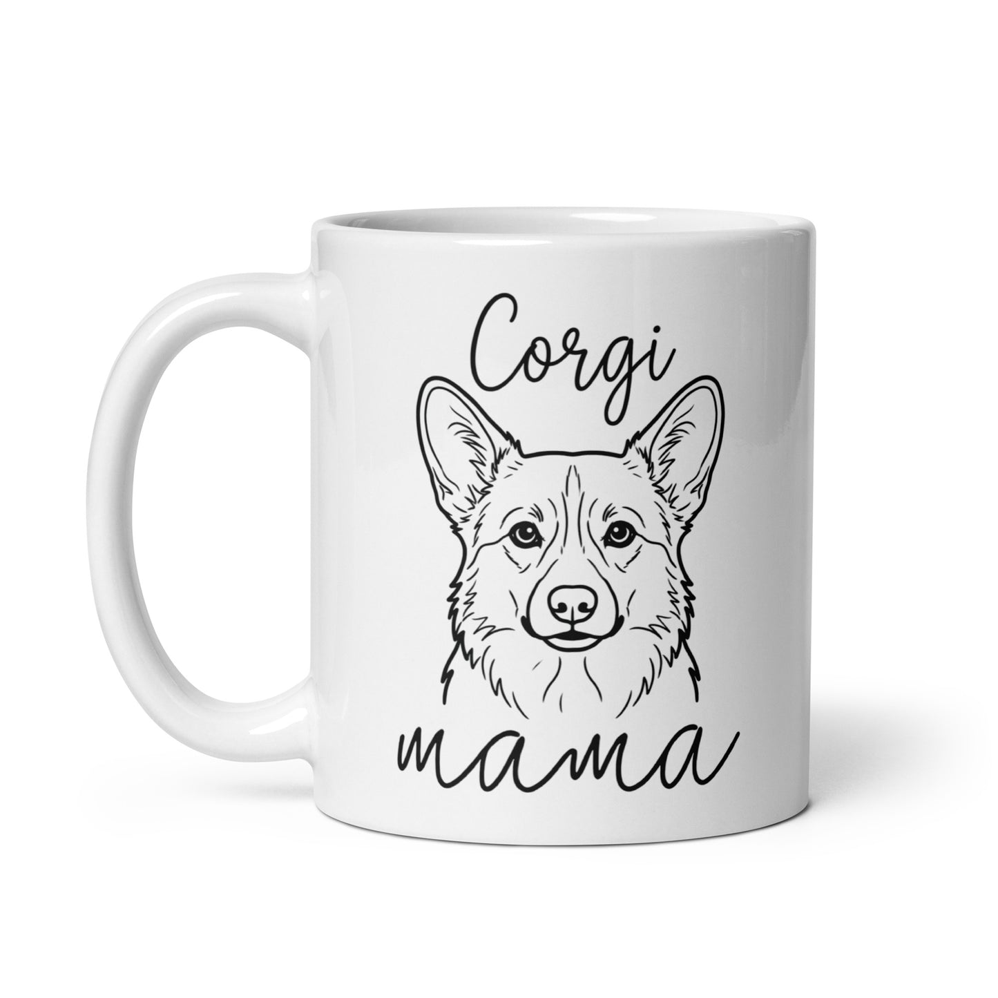 Corgi Mama Mode White Glossy Mug .