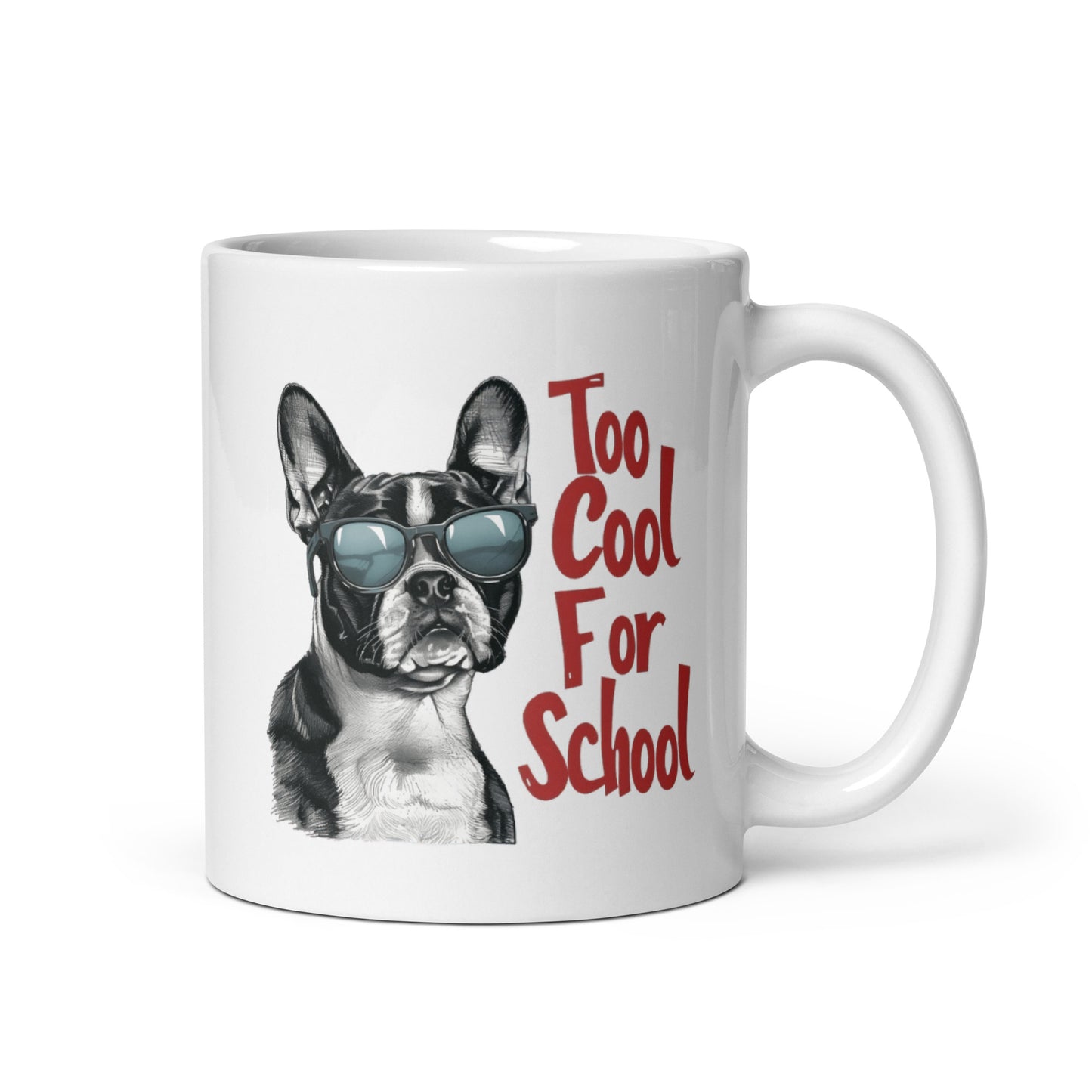 Too Cool For School White Glossy Mug . 11 oz
