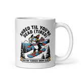 Shred Til You're Dead (Tired) Boston Terrier Snow Club White Glossy Mug . 11 oz