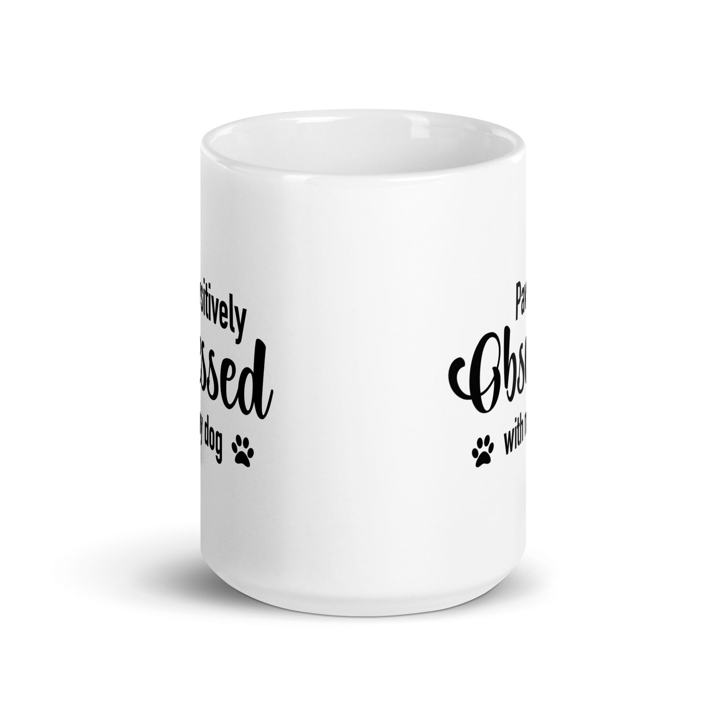 Pawsitively Obsessed With My Dog Mug