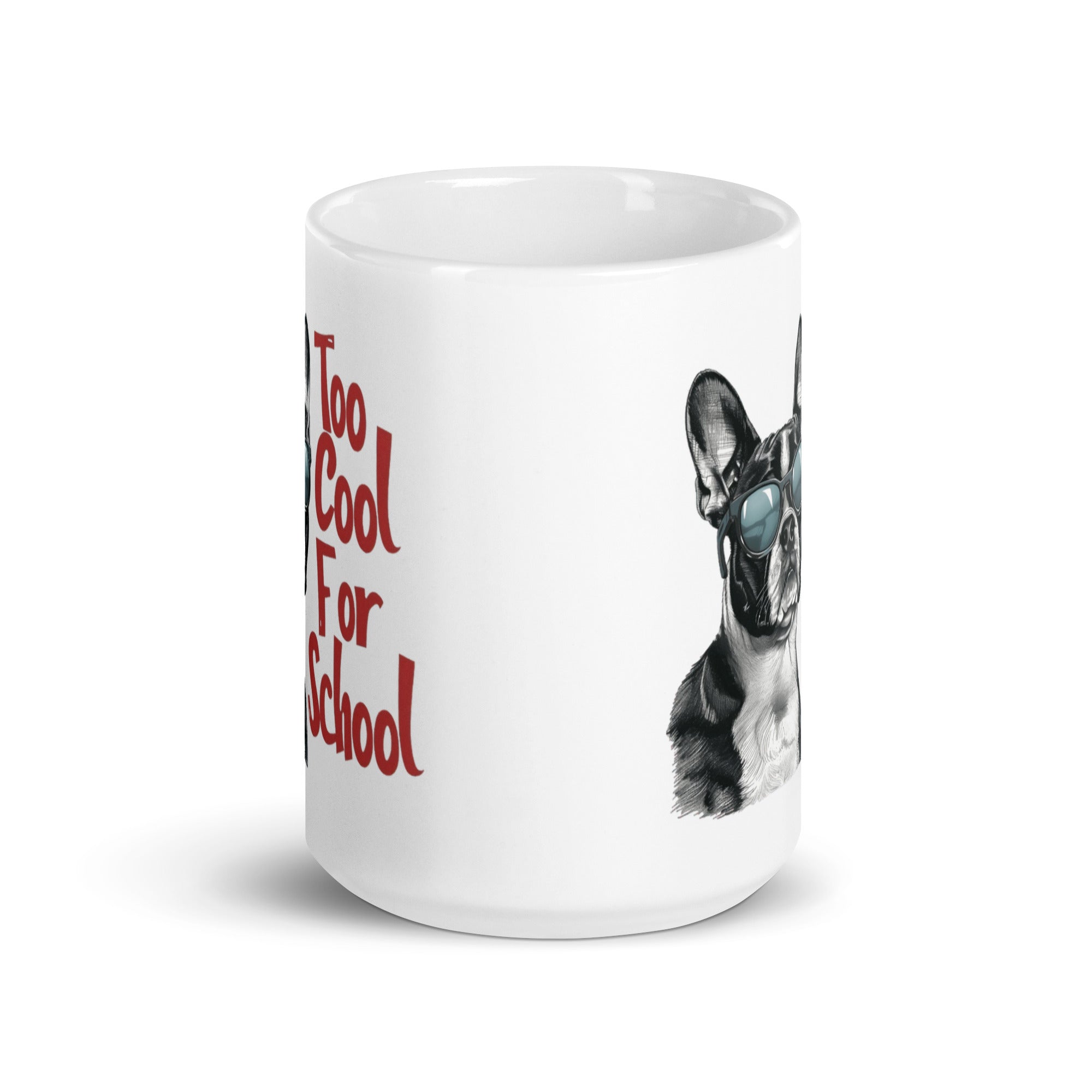Too Cool For School White Glossy Mug .