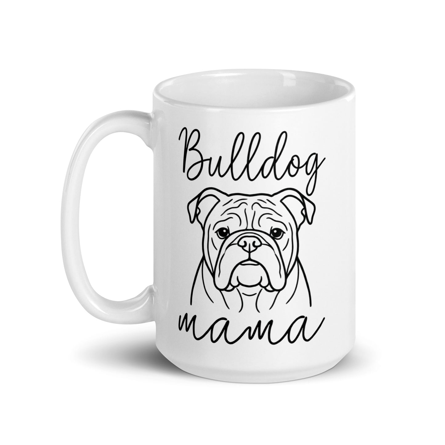 English Bulldog Mama Mode Mug .
