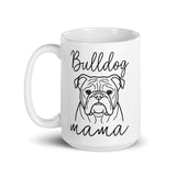 English Bulldog Mama Mode Mug .