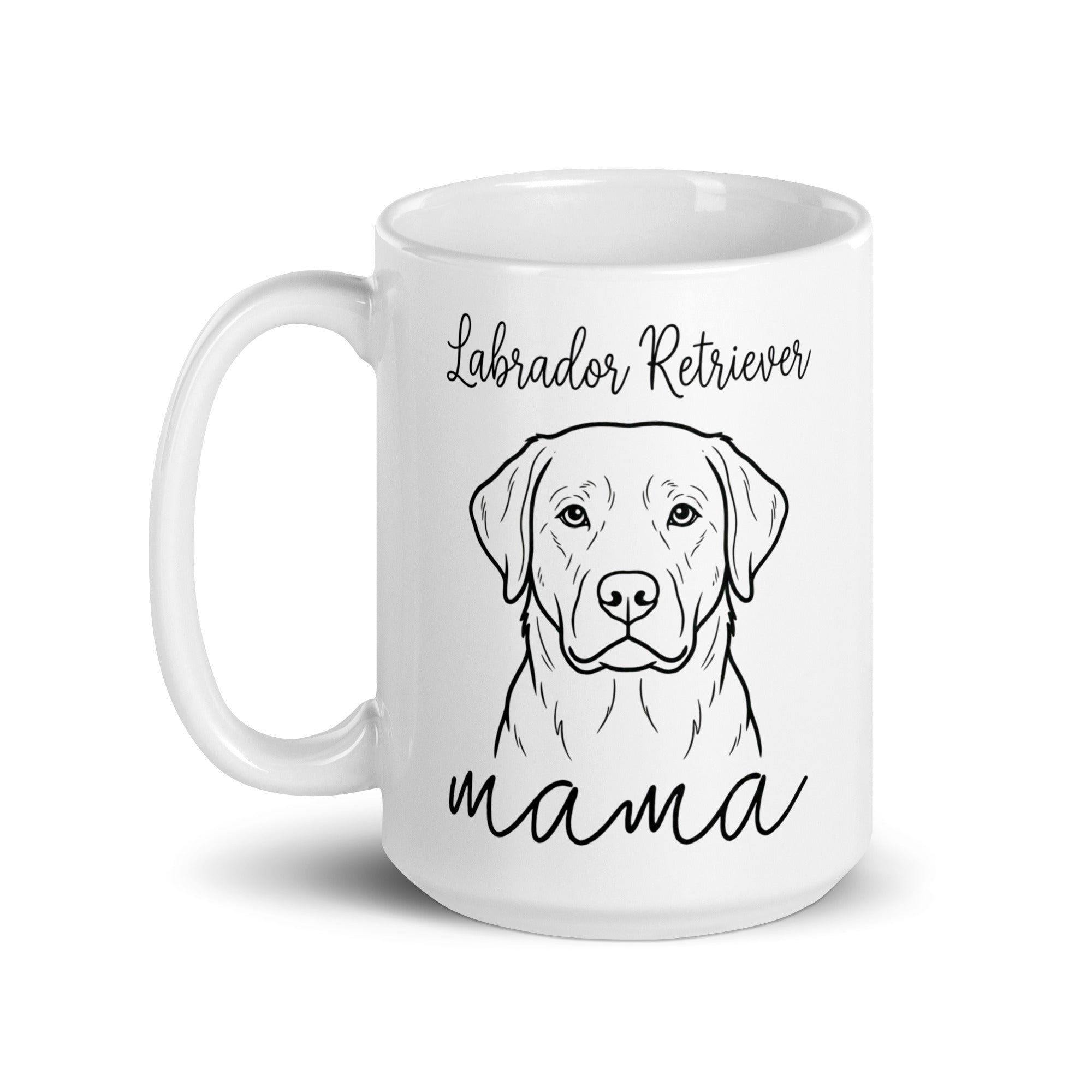 Labrador Retriever Mama Mode White Glossy Mug .