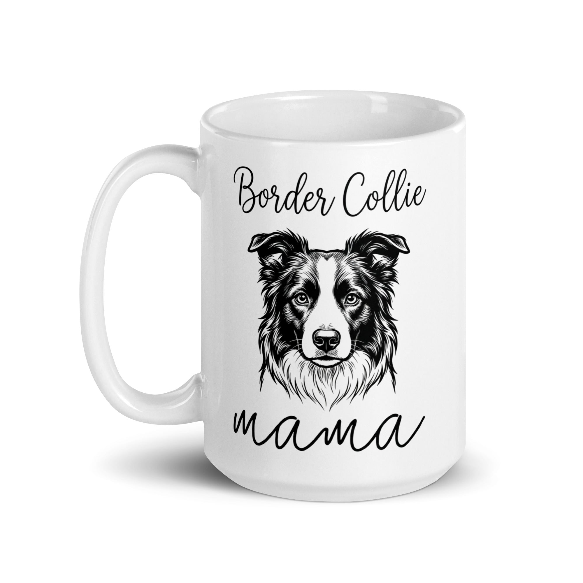 Border Collie Mama Mode White Glossy Mug .