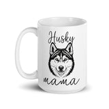 Husky Mama Mode White Glossy Mug .