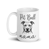 Pit Bull Mama Mode White Glossy Mug .