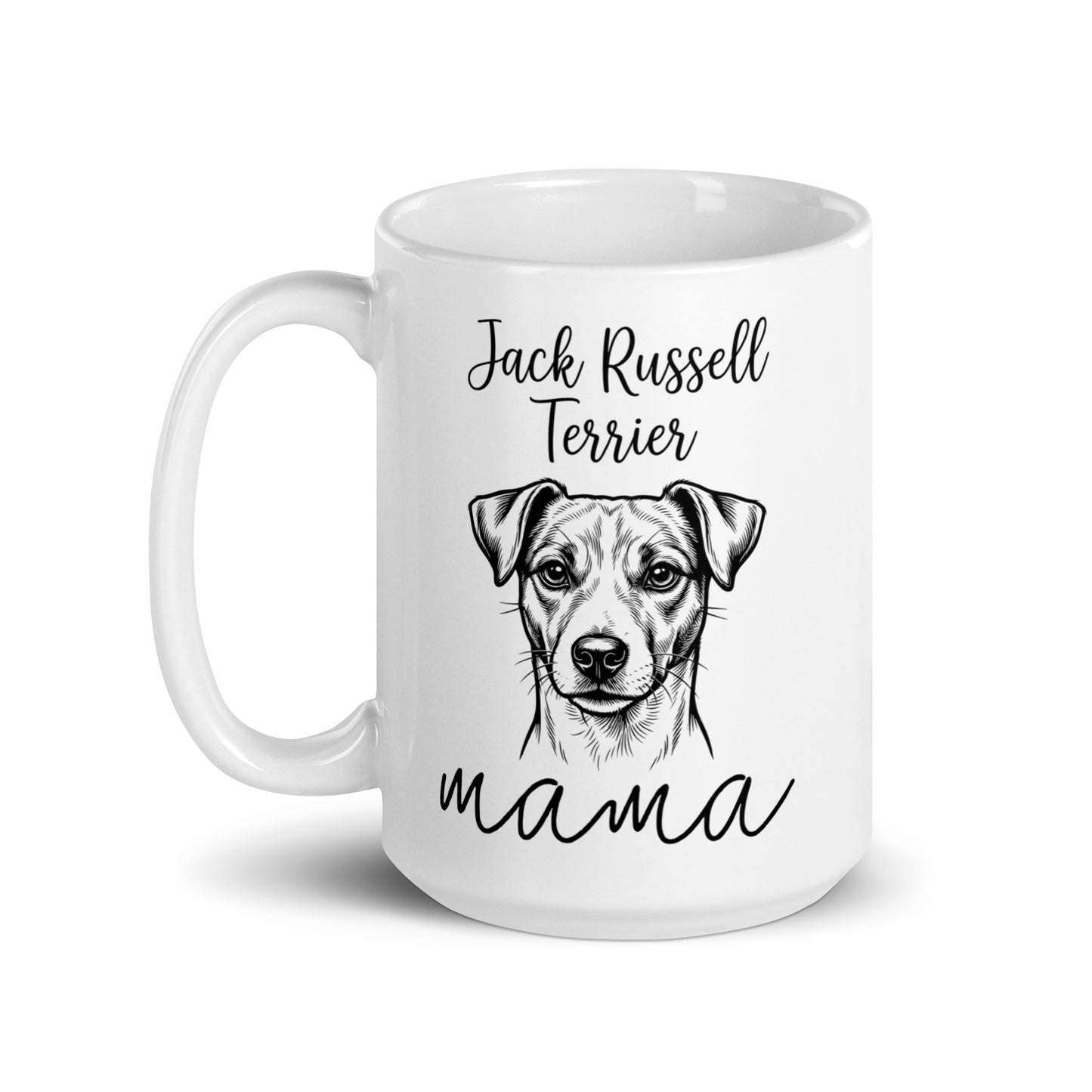 Jack Russell Terrier Mama Mode White Glossy Mug .