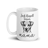 Jack Russell Terrier Mama Mode White Glossy Mug .