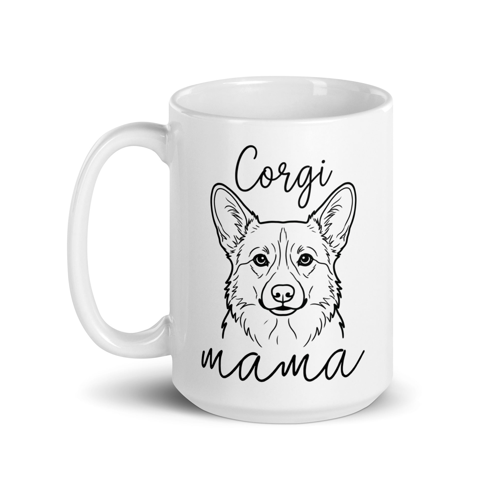 Corgi Mama Mode White Glossy Mug .
