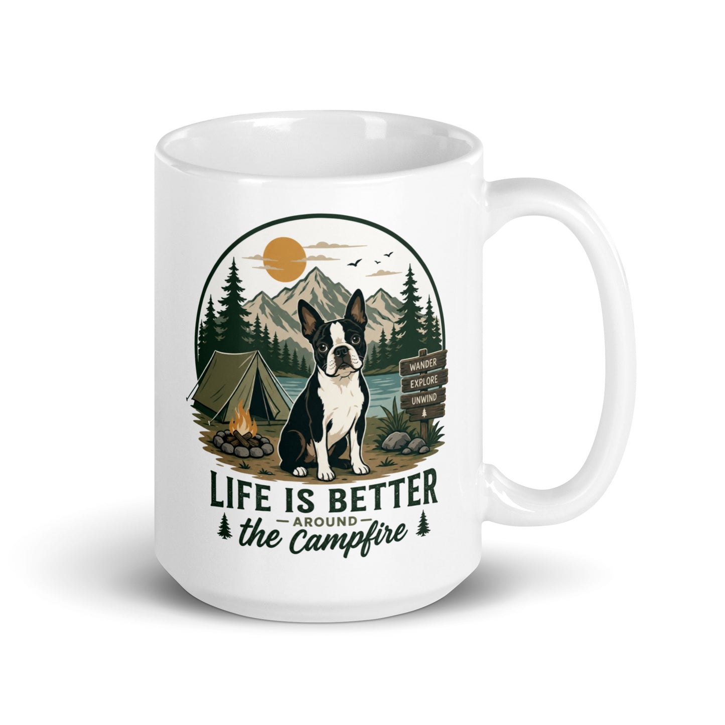 Life Is Better Around the Campfire Boston Terrier Mug, Camping Dog Lover White Glossy Mug . 15 oz