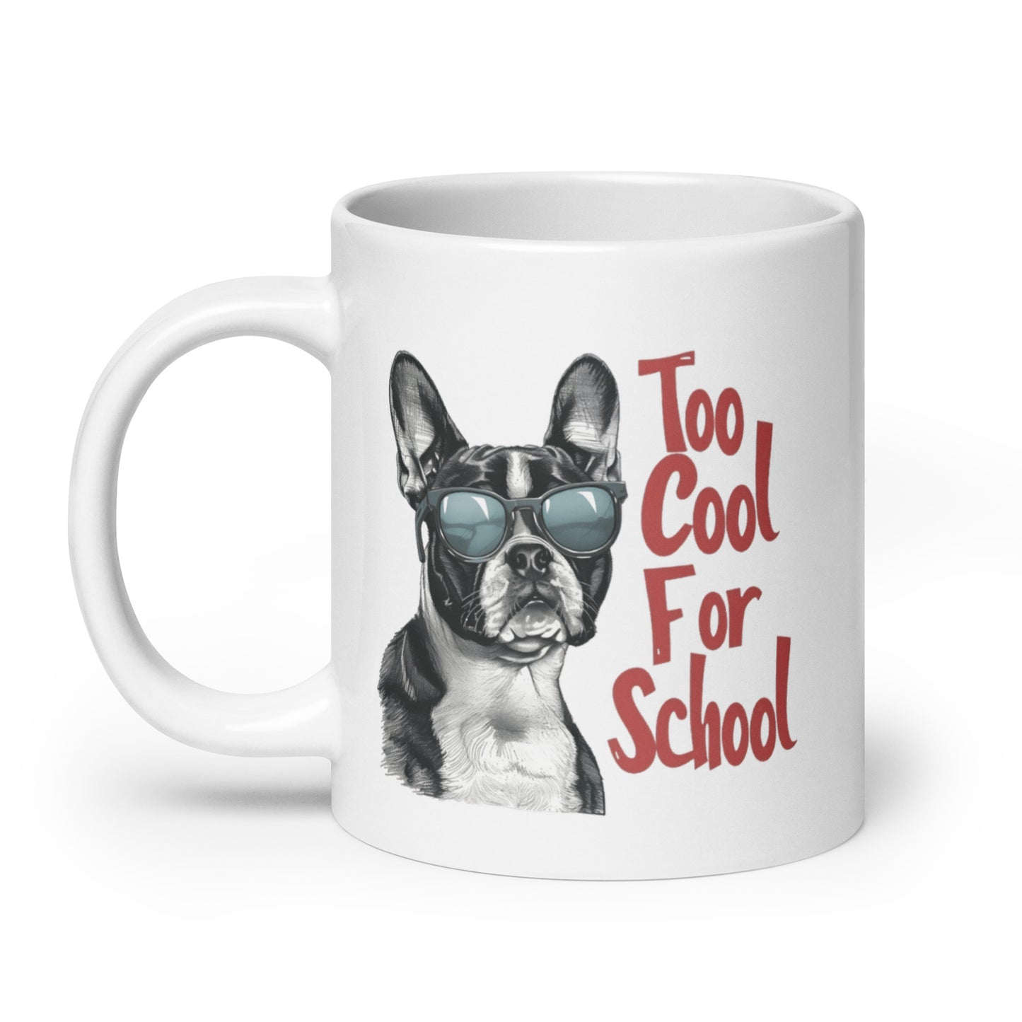 Too Cool For School White Glossy Mug .