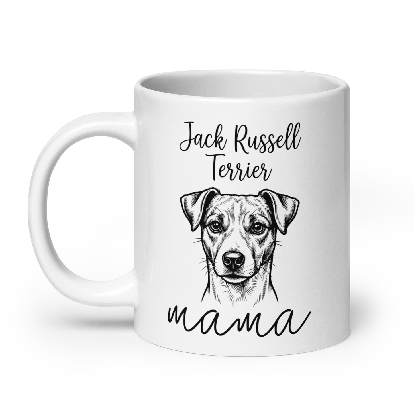 Jack Russell Terrier Mama Mode White Glossy Mug .
