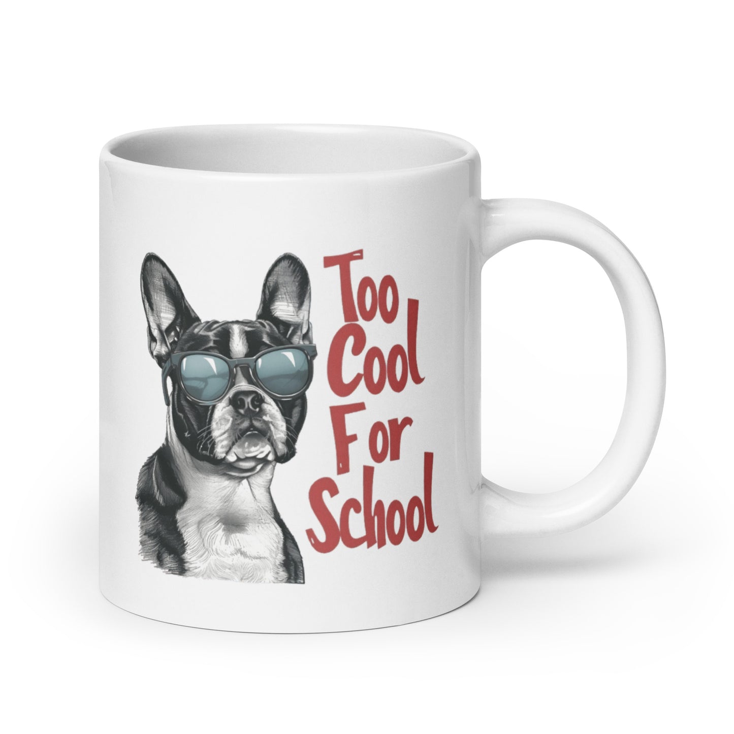 Too Cool For School White Glossy Mug . 20 oz