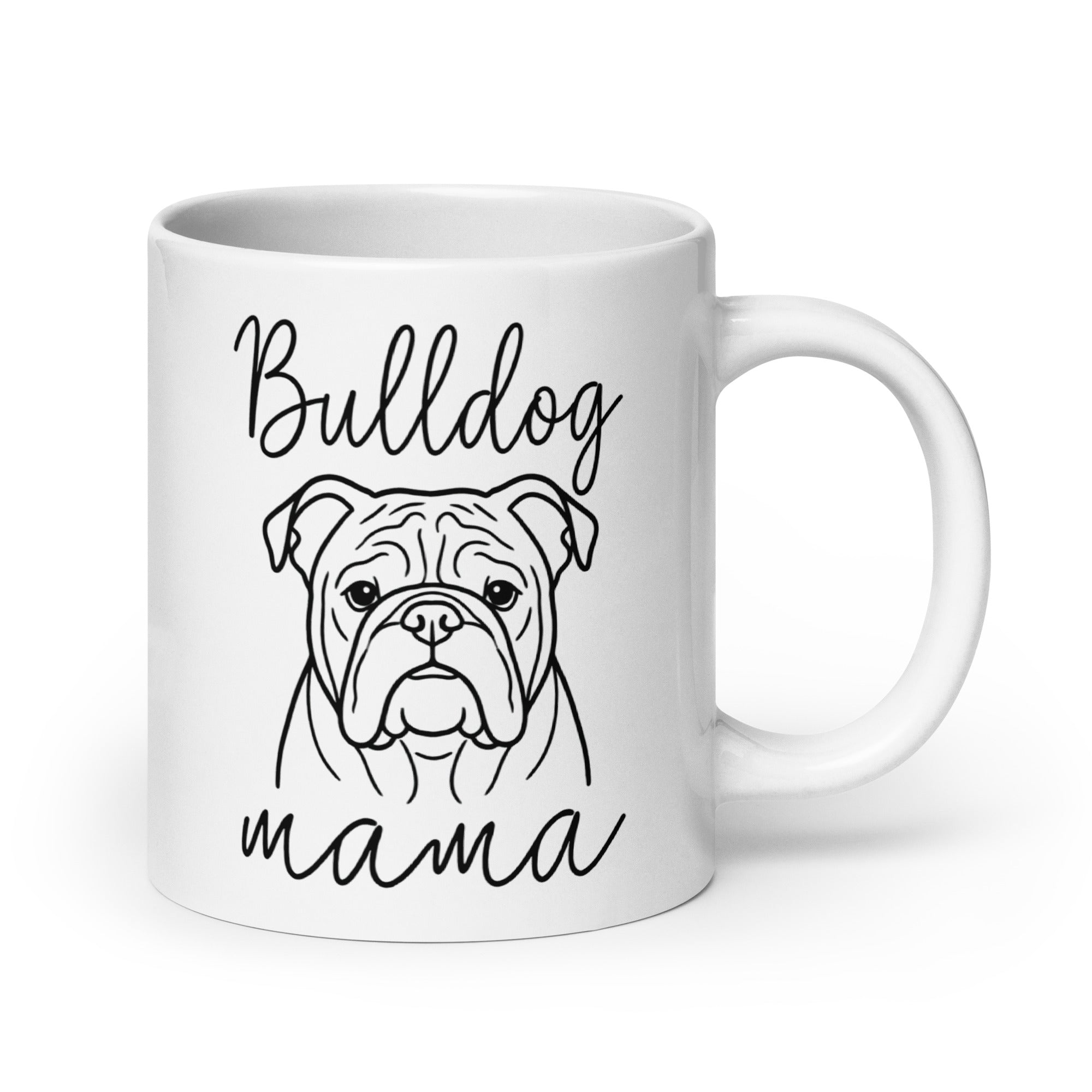 English Bulldog Mama Mode Mug . 20 oz