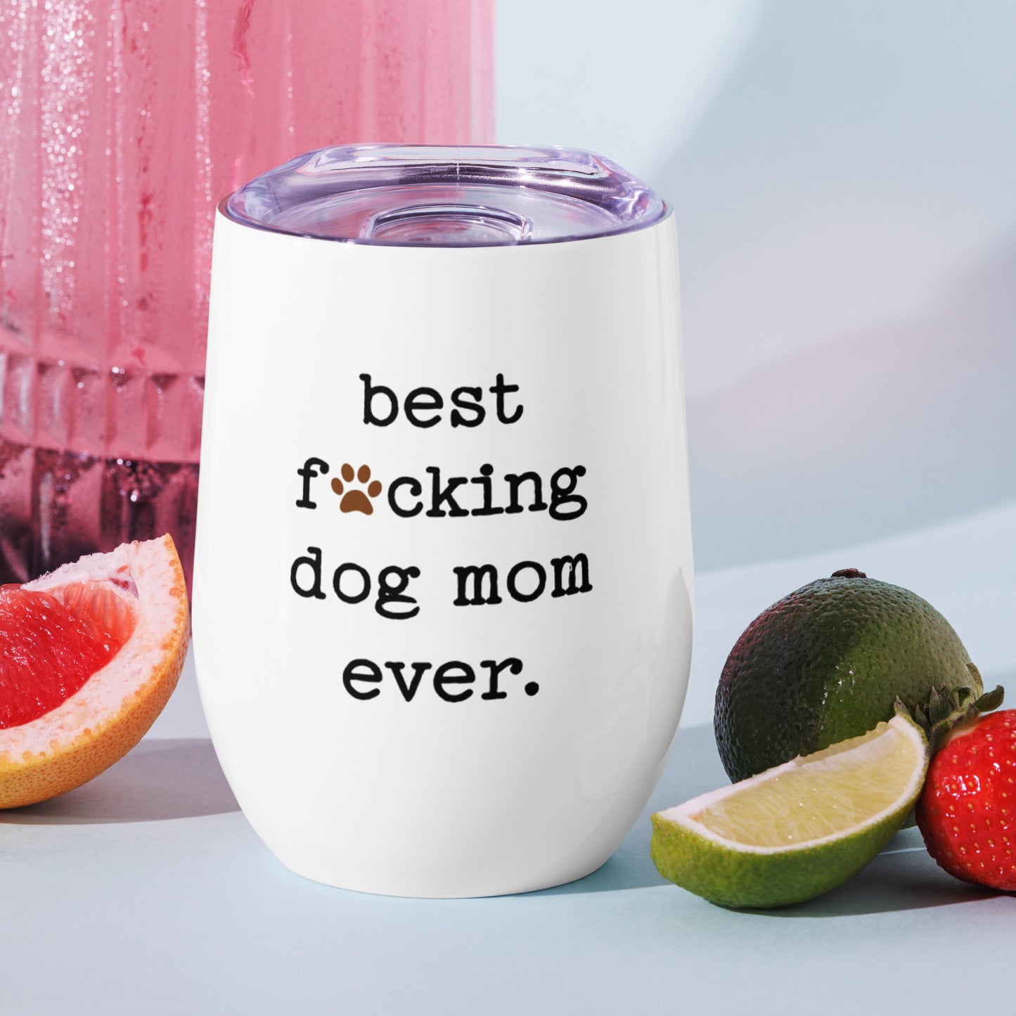 Best Dog Mom Ever 12oz Wine Tumbler with Lid for Cold & Hot Drinks
