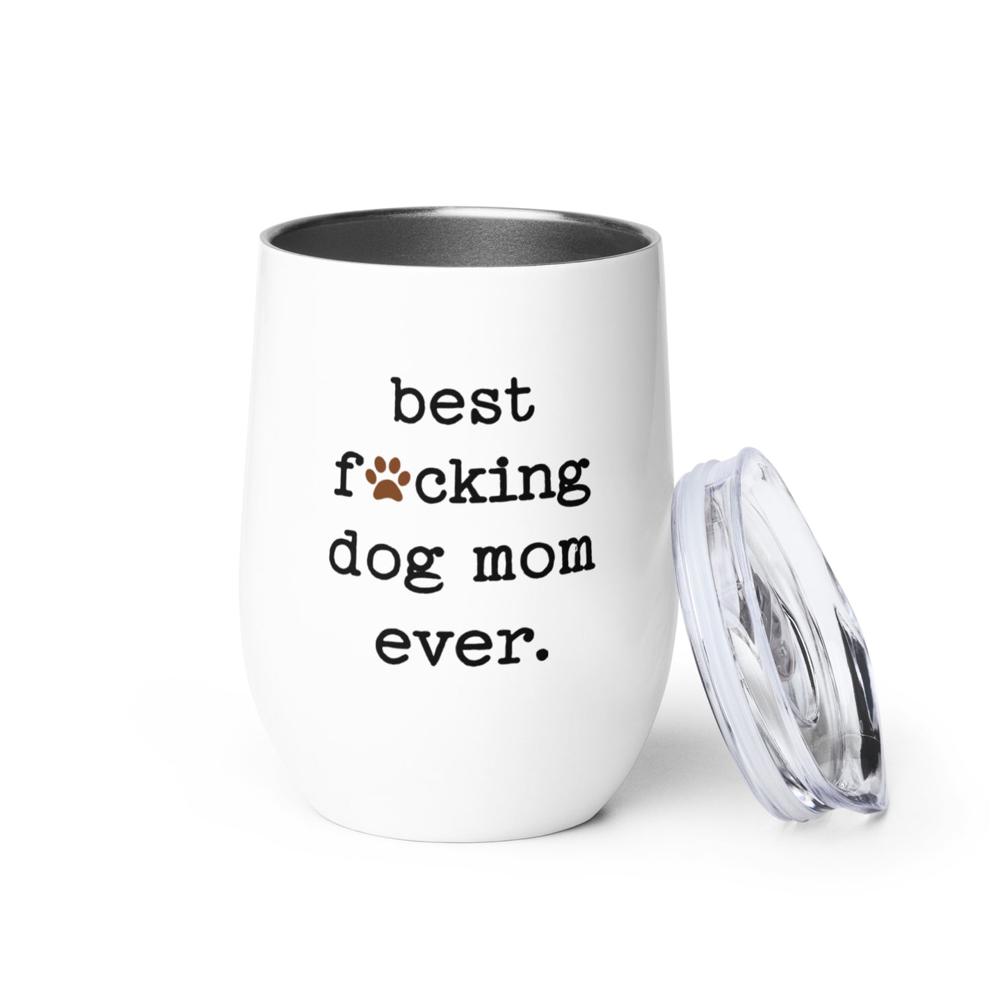 Best Dog Mom Ever 12oz Wine Tumbler with Lid for Cold & Hot Drinks
