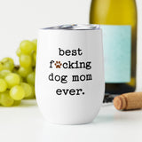 Best Dog Mom Ever 12oz Wine Tumbler with Lid for Cold & Hot Drinks