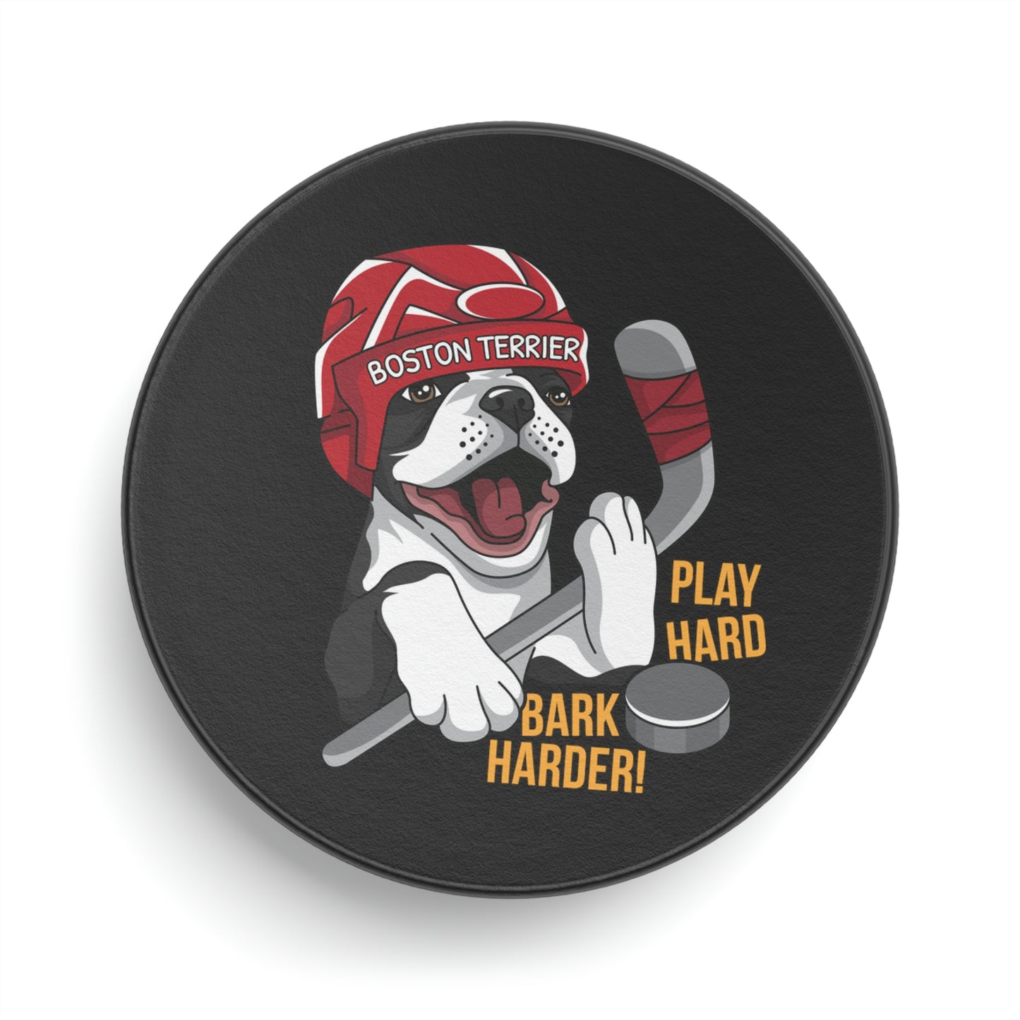 Boston Terrier Hockey Puck - Play Hard Bark Harder
