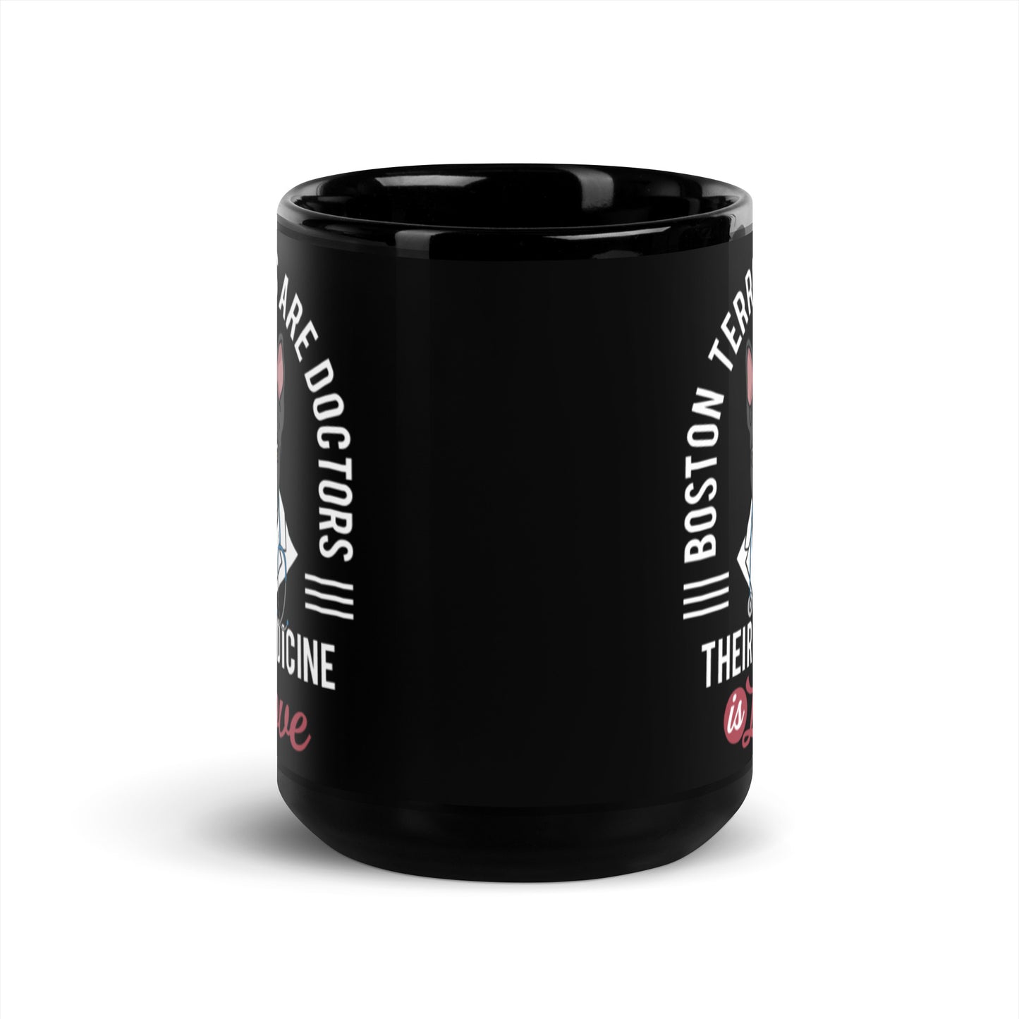 Boston Terriers Are Doctors Black Glossy Mug