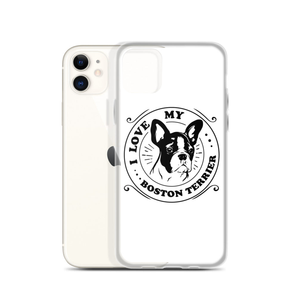 I Love My Boston Terrier iPhone Case