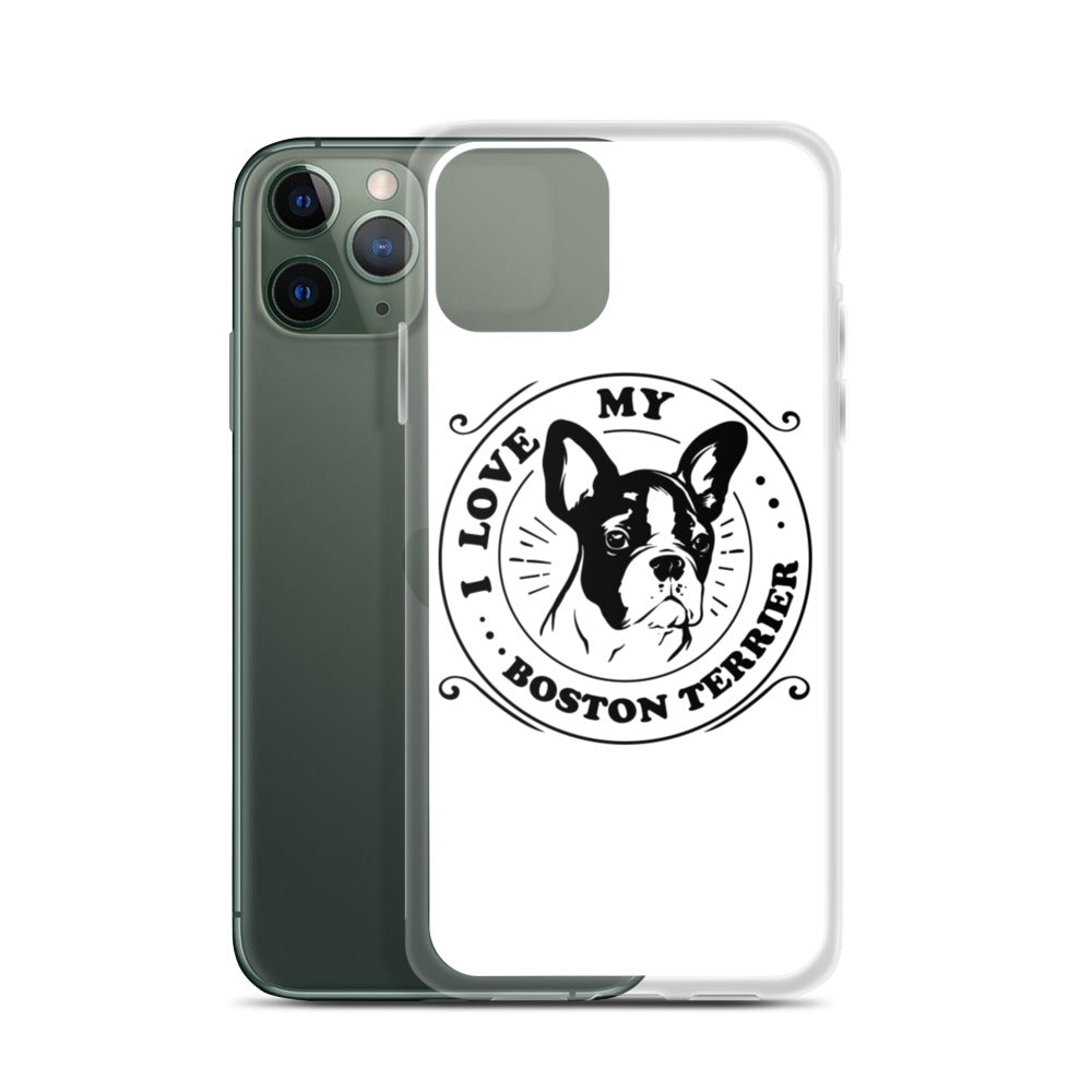 I Love My Boston Terrier iPhone Case