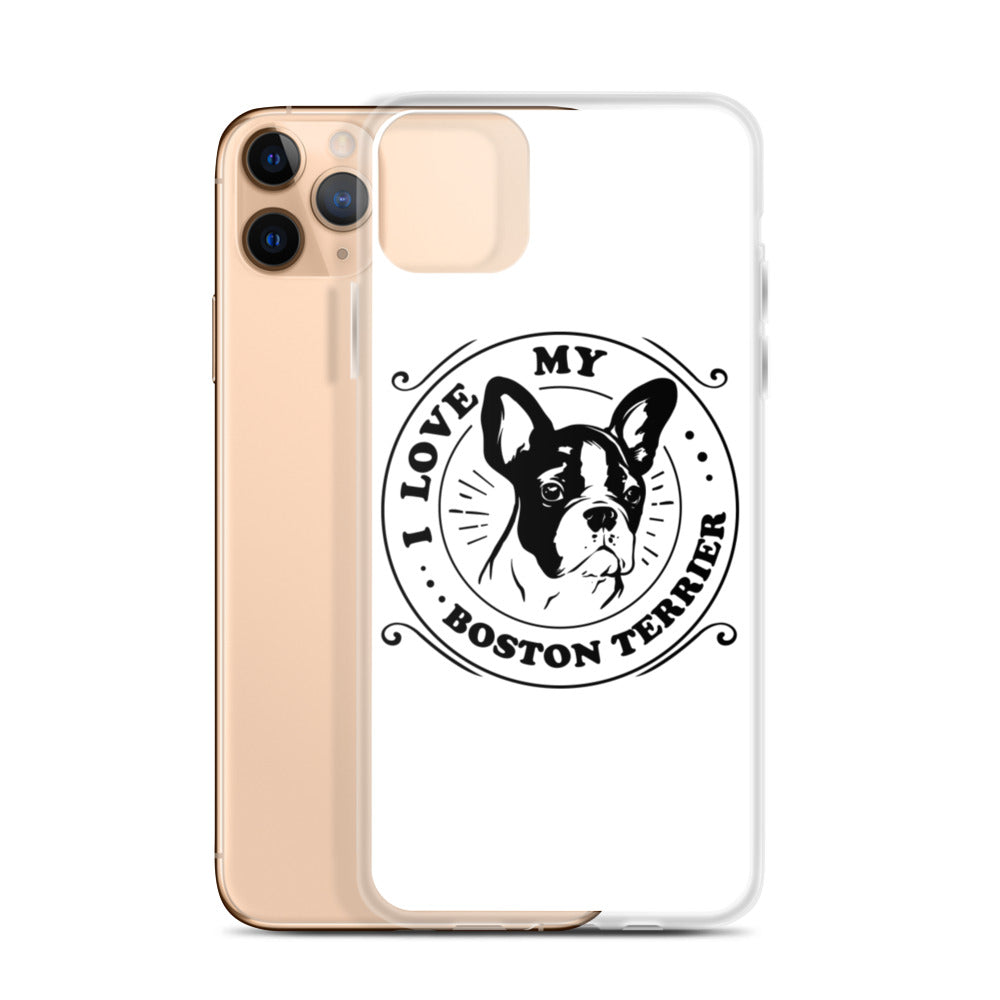 I Love My Boston Terrier iPhone Case