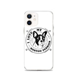 I Love My Boston Terrier iPhone Case