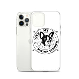 I Love My Boston Terrier iPhone Case
