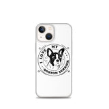 I Love My Boston Terrier iPhone Case