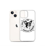 I Love My Boston Terrier iPhone Case