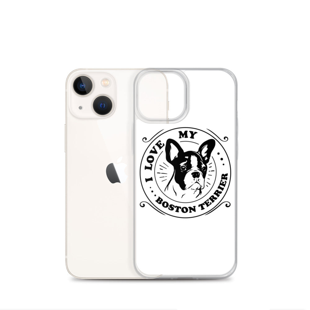 I Love My Boston Terrier iPhone Case