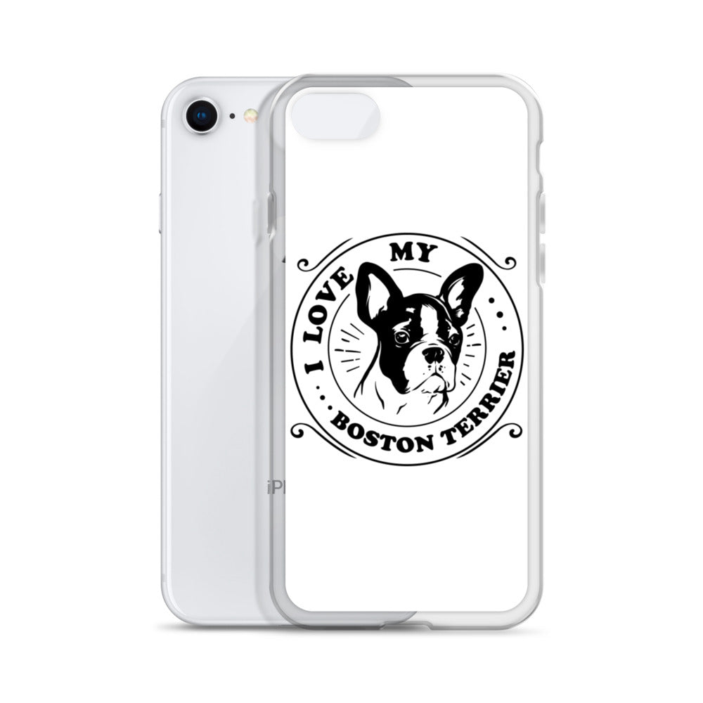 I Love My Boston Terrier iPhone Case