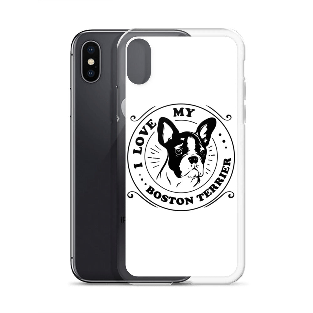 I Love My Boston Terrier iPhone Case