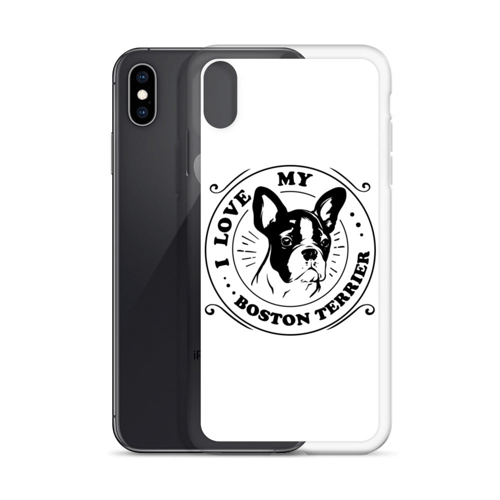 I Love My Boston Terrier iPhone Case