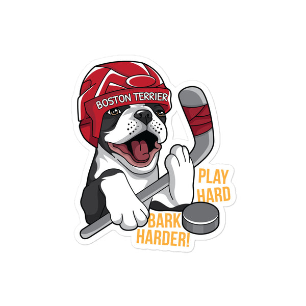Hockey Boston Terrier Sticker - Play Hard Bark Harder