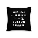 This Seat is Reserved Pillow - Boston Terrier World