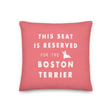 This Seat is Reserved Pillow - Boston Terrier World