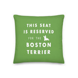 This Seat is Reserved Pillow - Boston Terrier World