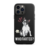 Who Farted Tough iPhone case