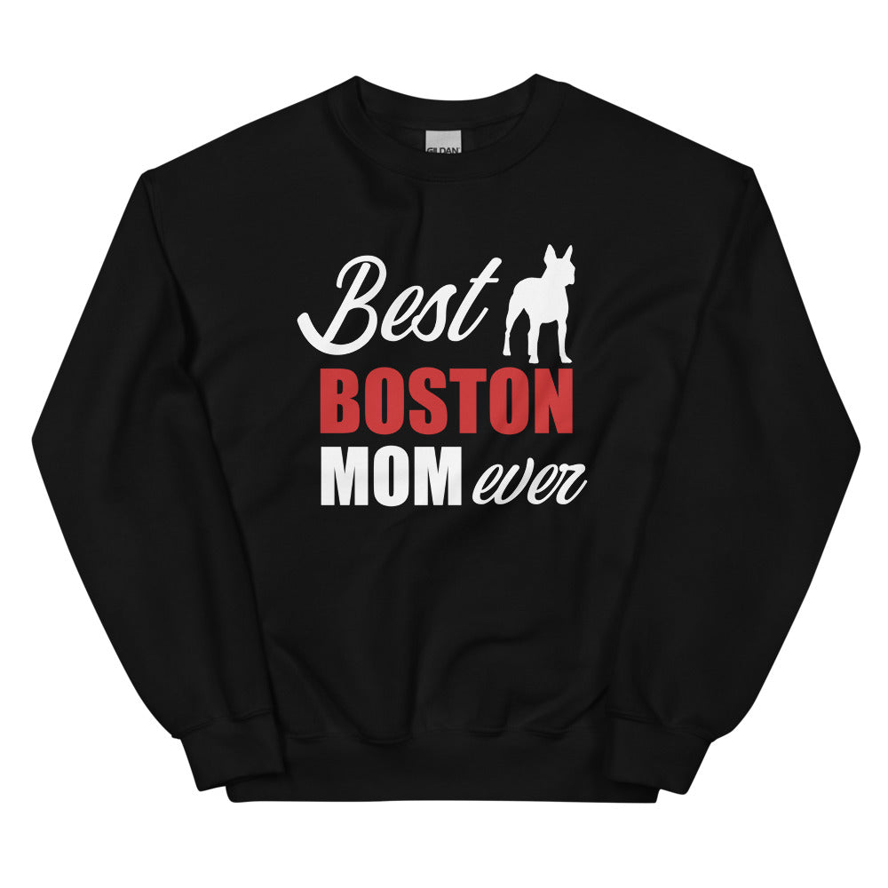 Best Boston Terrier Mom Ever Sweatshirt