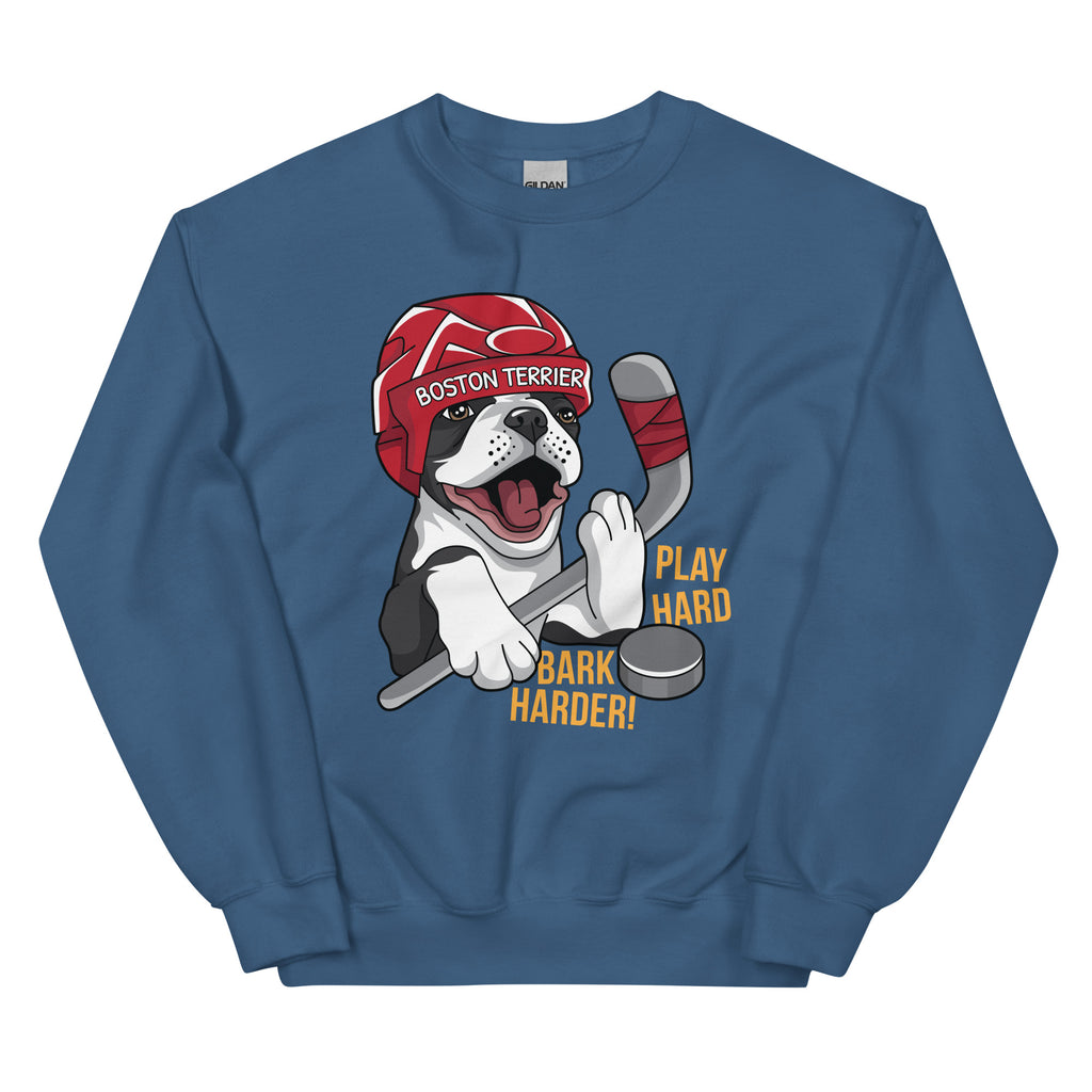 Hockey Boston Terrier Sweatshirt - Play Hard Bark Harder