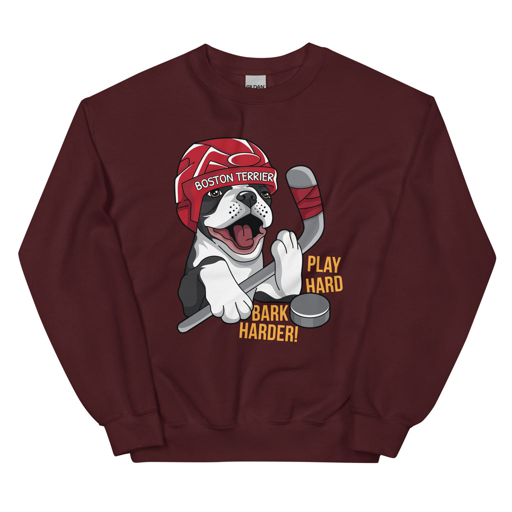 Hockey Boston Terrier Sweatshirt - Play Hard Bark Harder